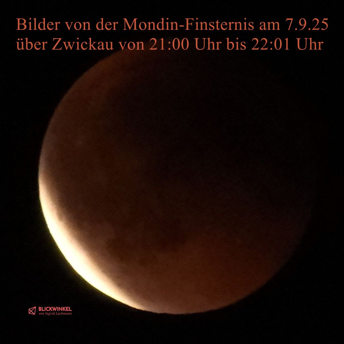 Blutmondin und Mondin-Finsternis am 7.9.25 über Zwickau