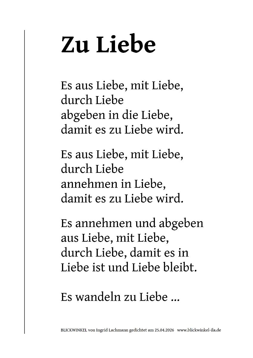 Zu Liebe (Text,Bild)